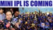 BCCI planning to launch mini IPL  in UAE , says Shukla | Oneindia News
