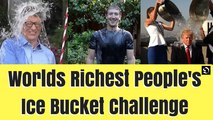 Ice Bucket Challenge Accepted by Worlds Richest Businessmen