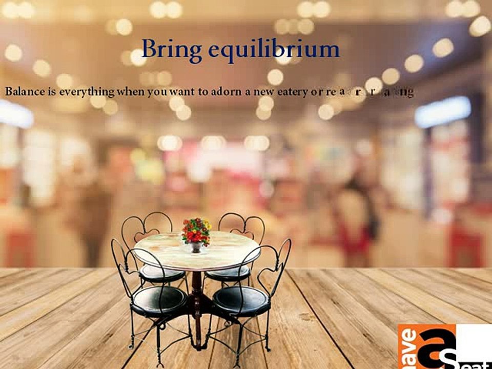 How Rearranging Chairs can Bring Differences in Restaurants-work27.06.2017