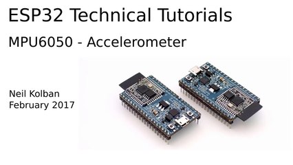 ESP32 Technical Tutorials  MPU6050 Accelerometer