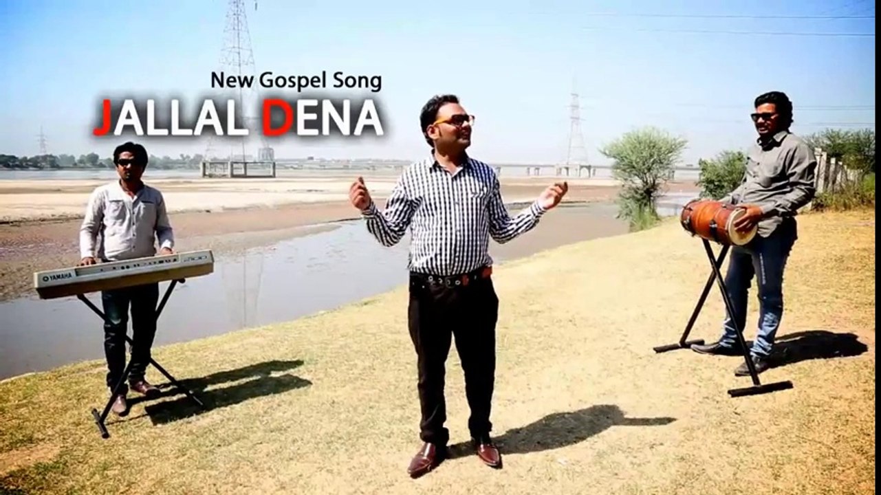 Jalal Dayna-- Sarfaraz Bhatti - New Masihi Geet 2017