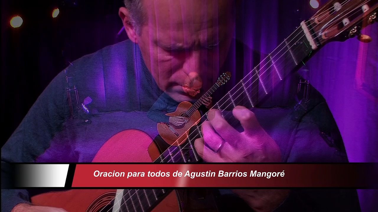 19 Oracion para todos de Agustin Barrios Mangoré