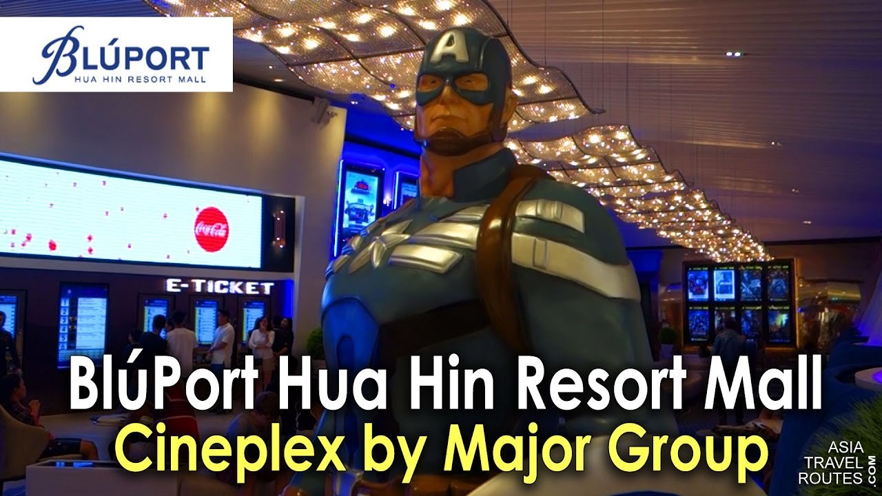 Cineplex by Major Group, Bluport Hua Hin Shopping Mall ศูนย์การค้าบลูพอร์ต หัวหิน