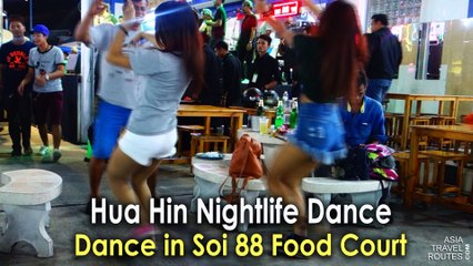 Hua Hin Nightlife Dance in Soi 88 Food Court