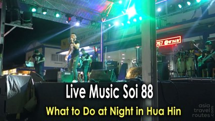 Live Music Soi 88 What to Do at Night in Hua Hin