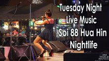 Tuesday Night Live Music Soi 88 Hua Hin Nightlife