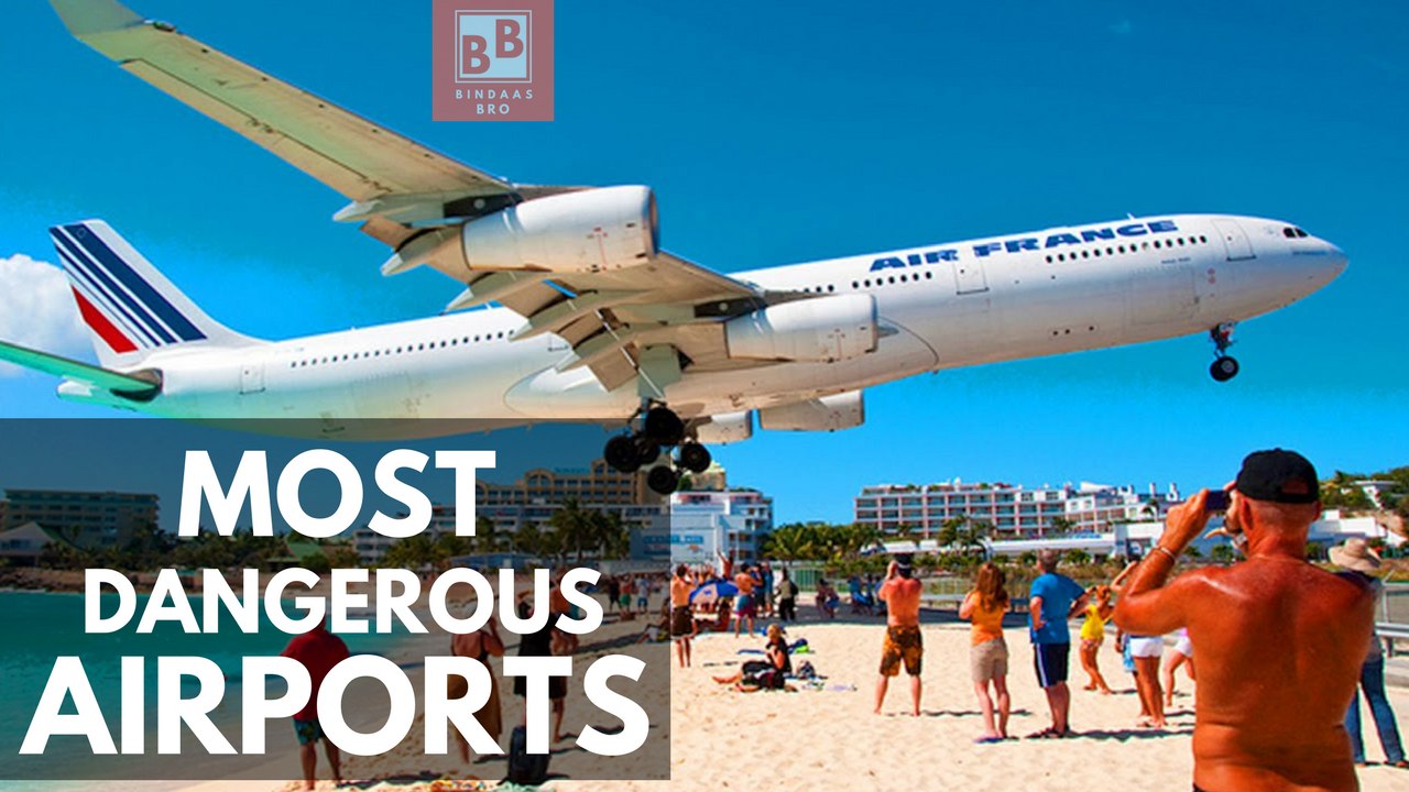 5 Most Dangerous Airports Around The World | BindaasBro