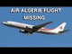 Air Algerie plane goes missing an hour after leaving Burkina Faso