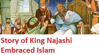 How King Najashi Embraced Islam-Story