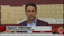 HDP Adalet Yürüyüşüne Katılacak Ahmet Yıldırım'dan Sert Sözler