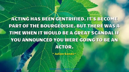 Julian Sands Quotes