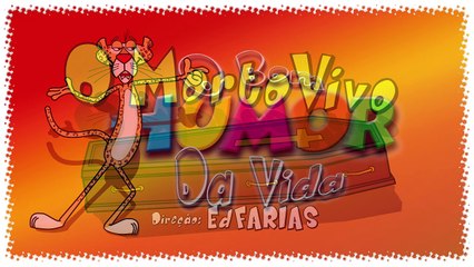 O Bom Humor da vida-O Morto Vivo-1º episódio