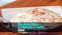 Blue Apron Shares Up Modestly in Trading Debut