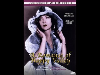 Le Roman de la vallée heureuse (1919 David Wark Griffith) film complet