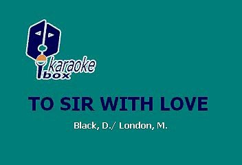 TO SIR WITH LOVE - LULU (KARAOKE)