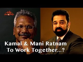 Kamal Hasaan To Reunite With Mani Ratnam After 28  Years