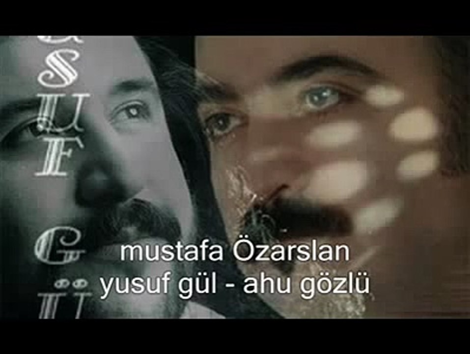 Mustafa Özarslan & Yusuf Gül  Ahu Gözlüm