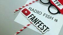 YouTube FanFest Japan 2016直前の楽屋で藤森激ギレ！【REPORT】 RADIO FISH_PARADI