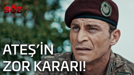 Söz 12.Bölüm Klip - Ateşin Zor Kararı