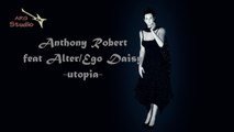 utopia - Anthony Robert feat Alter/Ego Daisy