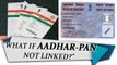 GST Rollout : Linking Aadhar with PAN, the 'ifs' and 'buts' | Oneindia News