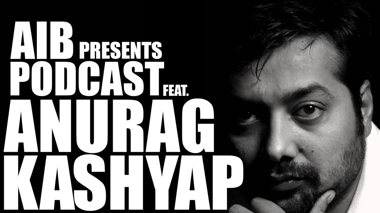 Podcast: Anurag Kashyap
