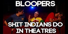 AIB Bloopers : Shit Indians Do In Theatres