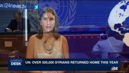 i24NEWS DESK | UN: over 500,000 Syrians returned home this year | Friday, June 30th 2017
