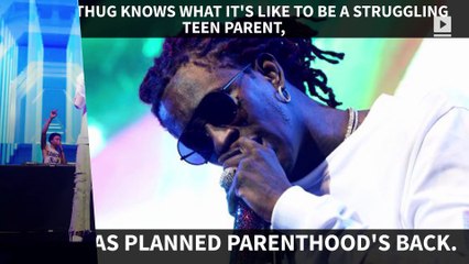 Young Thug donates concert earnings to Planned Parenthood