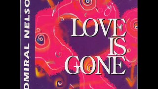 Admiral Nelson - love is gone (radio edit)