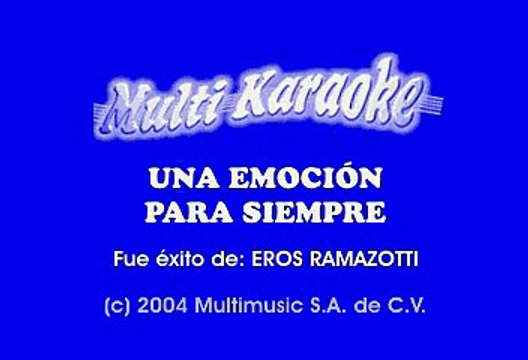 Eros Ramazzotti - Una emocion para siempre (Karaoke)