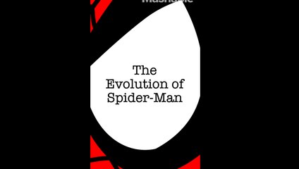 The Evolution of Spider-Man