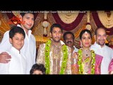 Celebrities attend Seshagiri Rao son's marriage - Super Star Mahesh Babu's Cousin