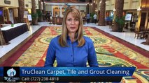 St Petersburg FL Carpet & Tile Cleaning Review, TruClean Carpet, Tile & Upholstery St Petersburg