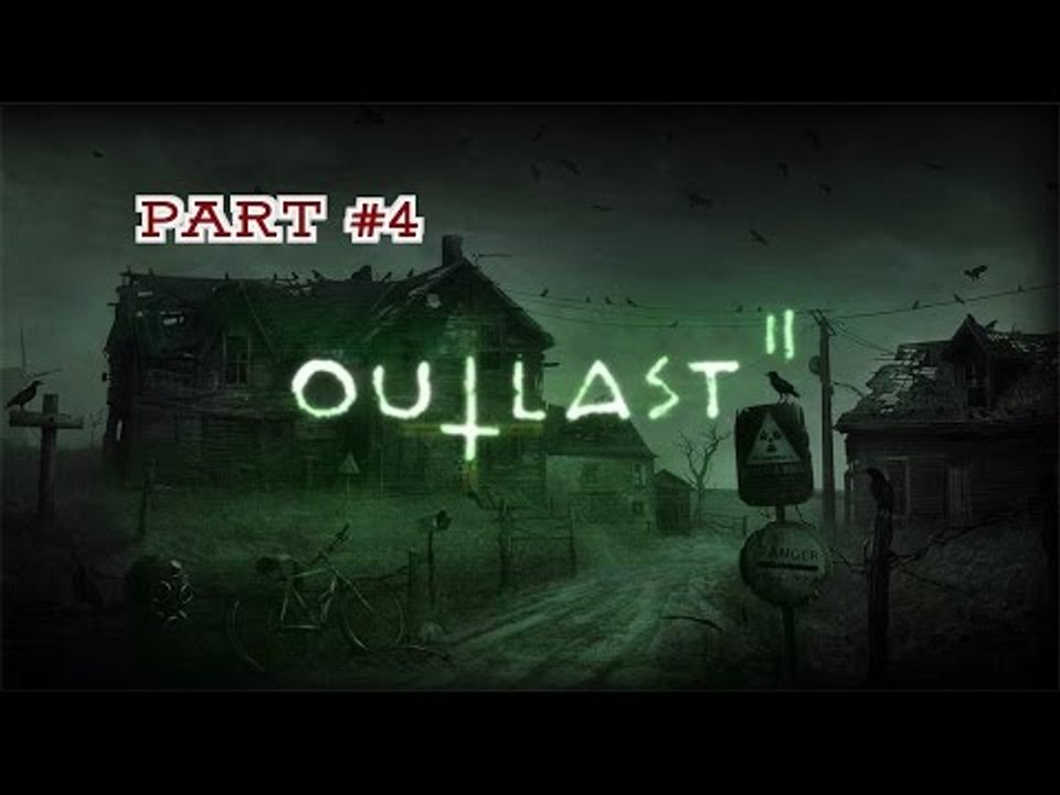 Outlast 2 (Horror): - part #4