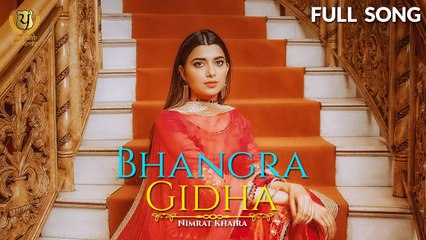 Bhangra Gidha HD Video Song Nimrat Khaira 2017 Latest Punjabi Songs