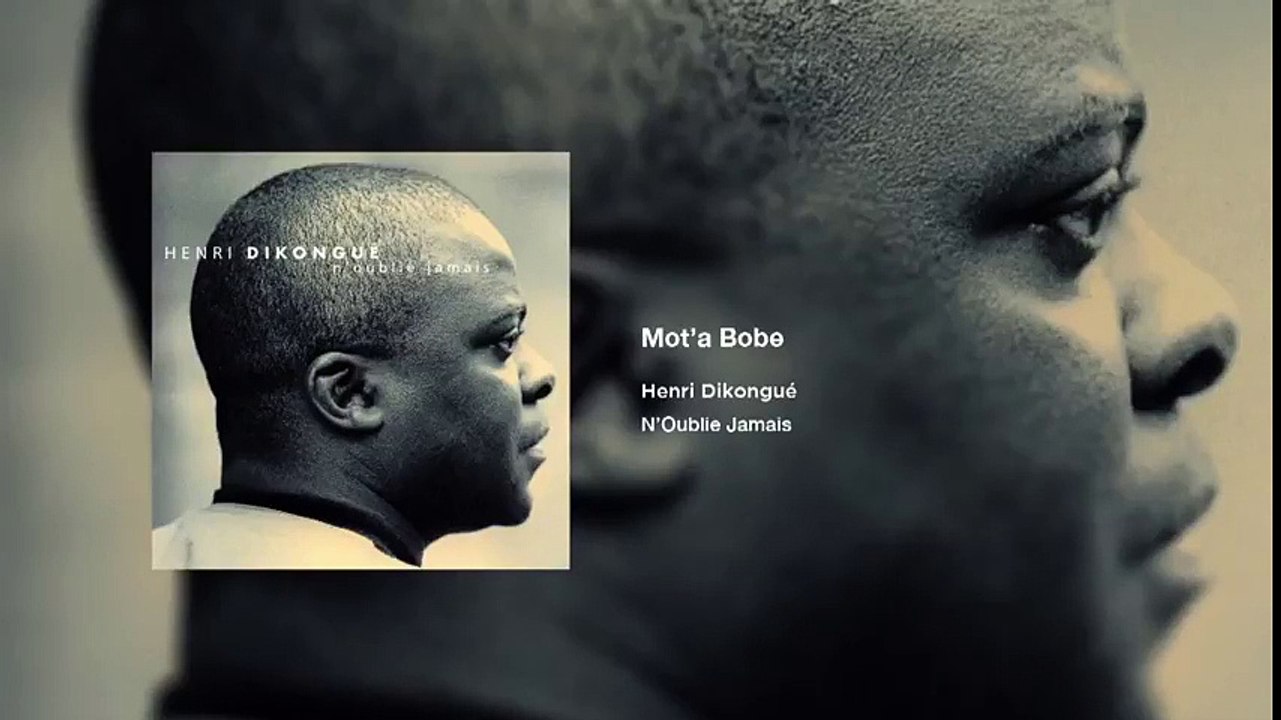 Mot'a Bobe - Henri Dikongue