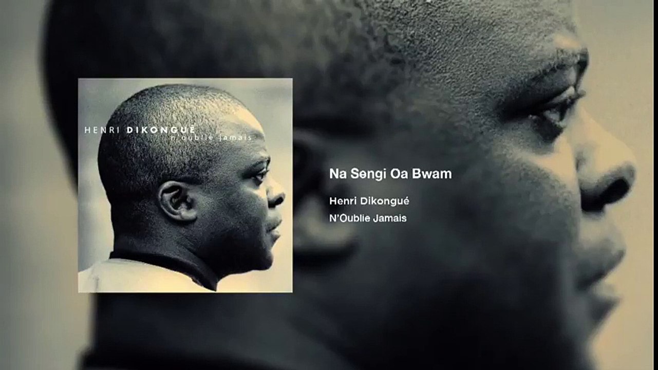 Na Sengi Oa Bwam - Henri Dikongue