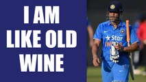 India vs West Indies 3rd ODI : MS Dhoni calls himself old wine | Oneindia News