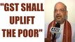GST rollout : Amit Shah acknowledges GST role in uplifting the poor | Oneindia News