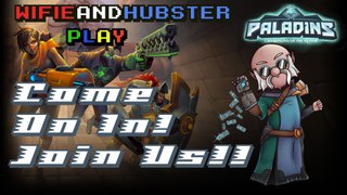Paladins Gameplay LIVE 7/1- Customs/Casuals with Hubster, JOIN IN!