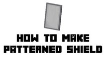 Minecraft Survival - How to Make Patterned Shield