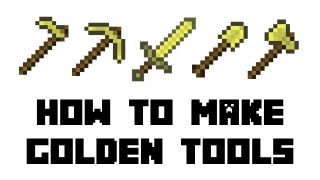 Minecraft Survival - How to Make Golden Tools