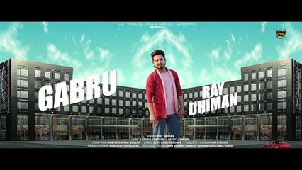 Ray Dhiman - New Punjabi Song 2017 | Gabru | Lost Virsa Records