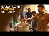 Nara Rohit Fish Curry Cooking Video on the sets of Shamantakamani