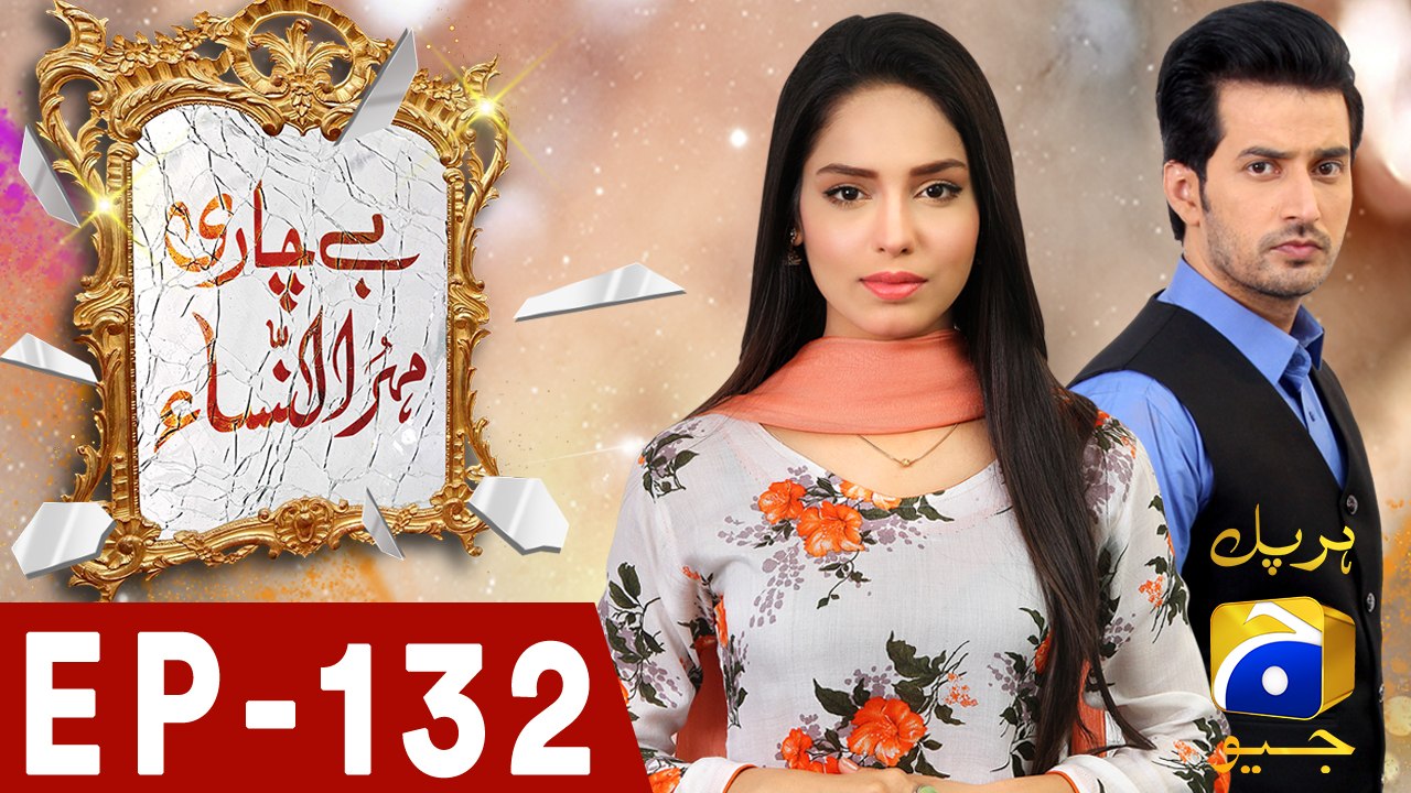 Bechari Mehrunnisa – Episode 132 | Har Pal Geo