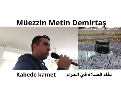 Hafiz Metin Demirtas. Kabede kamet. Kabe muezzini taklidi. Ezan ve kamet. Kamet nedir, nasil okunur, sözleri, kamet getirmek, anlami, okunusu.Kamet getirme nasil olur.Sheikh Ali Mullah. Sheikh Ali Mulla. Ali Mullah. Iqamat al salah Sheikh Ali Ahmed Mullah