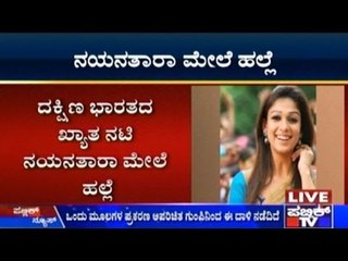 Nayanthara Attacked In Her Flat Last Night