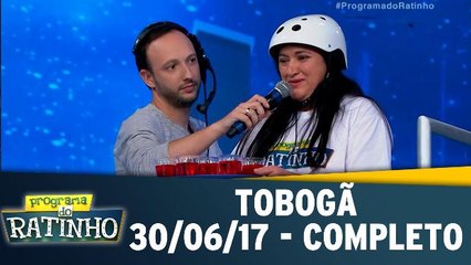 Tobogã - 30.06.17 - Completo