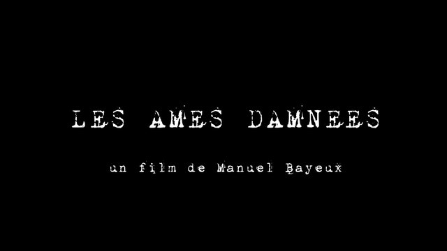 LES ÂMES DAMNÉES film de Manuel BAYEUX (bande-annonce 2)